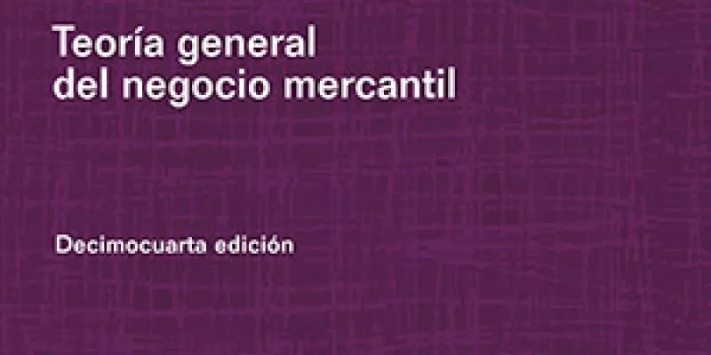 ‘Contratos mercantiles. Teoría general del negocio mercantil’