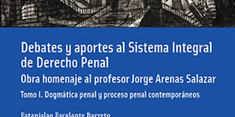 Debates y aportes al sistema integral de derecho penal