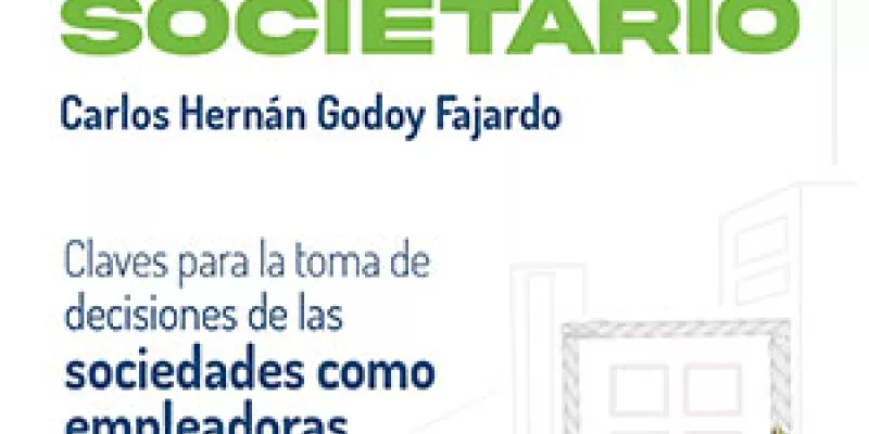 Derecho laboral societario: claves para la toma de decisiones de las sociedades como empleadoras